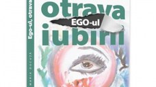 Ego-ul, otrava iubirii