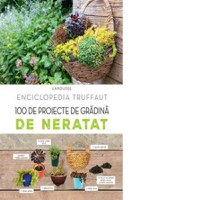 Enciclopedia Truffaut. 100 de proiecte de gradina de neratat - 1