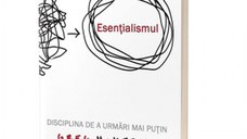 Esentialismul. Disciplina de a urmari mai putin. Editia a II-a