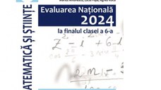 Evaluarea Nationala 2024 la finalul clasei a VI-a. Matematica si Stiinte