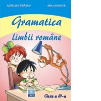 Gramatica limbii romane - clasa a III-a - 1