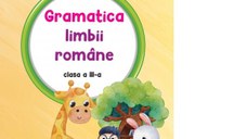 Gramatica limbii romane. Clasa a III-a