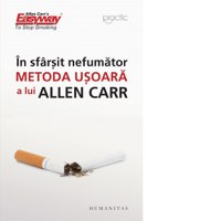 In sfarsit nefumator. Metoda usoara a lui Allen Carr - 1