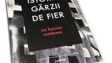 Istoria Garzii de Fier. Un fascism romanesc