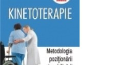 Kinetoterapie: metodologia pozitionarii si mobilizarii pacientului