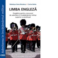 Limba engleza. Pregatire pentru concursul de admitere in invatamantul militar superior si postliceal (cod 1124) - 1