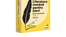 Literatura romana pentru elevi. Eseuri structurate. Volumul II. Proza