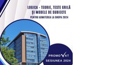 Logica. Teorie, teste grila si modele de subiecte pentru admiterea la SNSPA 2024