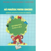 Ma pregatesc pentru concurs! Matematica clasa a III-a - 1