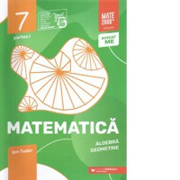 Matematica. Algebra, geometrie. Caiet de lucru. Clasa a VII-a. Initiere. Partea I (Editia a VII-a, anul scolar 2023-2024) - 1