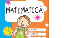 Matematica. Clasa a III-a. Caiet de lucru. Exercitii, probleme, teste de evaluare, notiuni teoretice