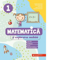 Matematica si explorarea mediului. Exercitii, probleme, jocuri, teste de evaluare. Clasa 1 - 1