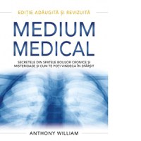 Medium medical. Secretele din spatele bolilor cronice si misterioase si cum te poti vindeca in sfarsit - 1