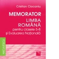 Memorator. Limba romana pentru clasele 5-8 si Evaluarea Nationala - 1