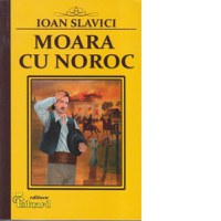 Moara cu noroc - 1