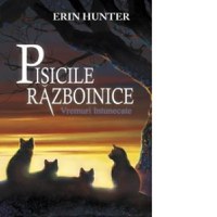 Pisicile razboinice. Cartea a VI-a. Vremuri intunecate (volumul 6) - 1