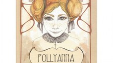 Pollyanna. Taina multumirii