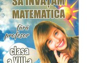 Sa invatam matematica fara profesor. Clasa a VIII-a