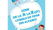 Scrie de la A la Z(et) literele de tipar din alfabet!