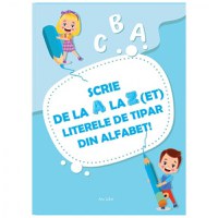 Scrie de la A la Z(et) literele de tipar din alfabet! - 1