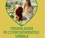 Terapia axata pe comportamentele verbale. Cum sa educam copiii autisti sau cu alte afectiuni de dezvoltare