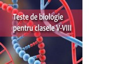 Teste de biologie pentru clasele V-VIII