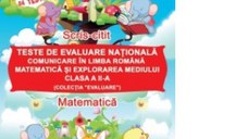 Teste de evaluare nationala - Comunicare in limba romana, Matematica si explorarea mediului - Clasa a II-a