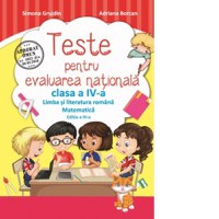 Teste pentru evaluarea nationala. Limba si literatura romana si matematica pentru clasa a IV-a - 1