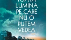 Toata lumina pe care nu o putem vedea