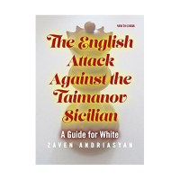 Carte : The English Attack against the Taimanov Sicilian: A Guide for White - Zaven Andriasyan - 1