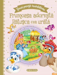 Doua povesti incantatoare: Frumoasa adormita/Ratusca cea urata - 1