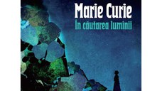 Marie Curie In cautarea luminii HC