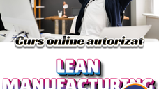 Curs online autorizat Lean Manufacturing