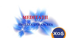 Meditatii limba engleza si franceza