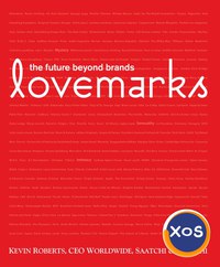 Kevin Roberts: Lovemarks. Viitorul dincolo de branduri - 1